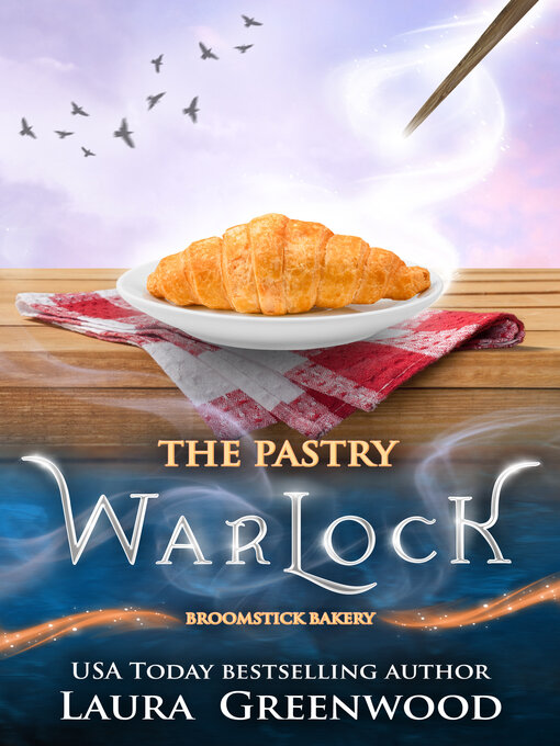 Title details for The Pastry Warlock by Laura Greenwood - Available
